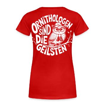 Ornithologen sind die Geilsten - Frauen Premium Bio T-Shirt - Rot - Hinten - Mia (176cm)