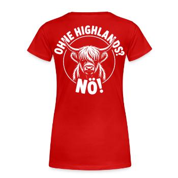 Nicht ohne Highlands - Frauen Premium Bio T-Shirt - Rot - Hinten - Mia (176cm)