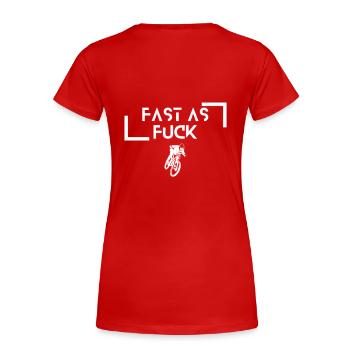 Fast as Fuck Mountainbike MTB Downhill DH Geschenk - Frauen Premium Bio T-Shirt - Rot - Hinten - Mia (176cm)