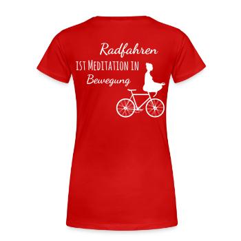 Radfahren ist Meditation in Bewegung - Frauen Premium Bio T-Shirt - Rot - Hinten - Mia (176cm)