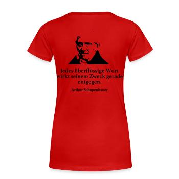 Schopenhauer: Jedes überflüssige Wort wirkt seine - Frauen Premium Bio T-Shirt - Rot - Hinten - Mia (176cm)