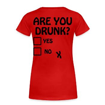 Bist du betrunken? - Frauen Premium Bio T-Shirt - Rot - Hinten - Mia (176cm)