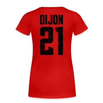 Dijon 21 Frankreich Kennzeichen - Frauen Premium Bio T-Shirt - Rot - Hinten - Mia (176cm)