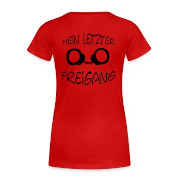 MEIN LETZTER FREIGANG - Frauen Premium Bio T-Shirt - Rot - Hinten - Mia (176cm)