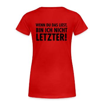 Wenn Du das Liest, Bin Ich Nicht Letzter! - Frauen Premium Bio T-Shirt - Rot - Hinten - Mia (176cm)