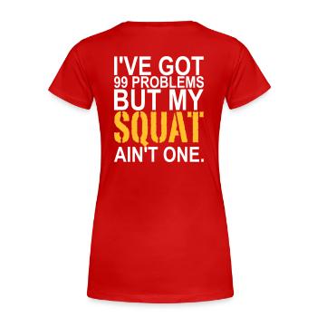 99 Problems - T-shirt bio Premium Femme - rouge - Dos - Mia (176cm)