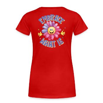 positive attitude, embrasse la vie, joie de vivre - T-shirt bio Premium Femme - rouge - Dos - Mia (176cm)