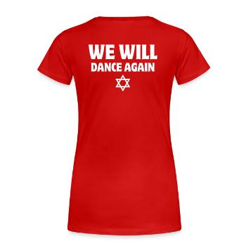 Israel, we will dance again - Women's Premium Organic T-Shirt - red - Back - Mia (176cm)