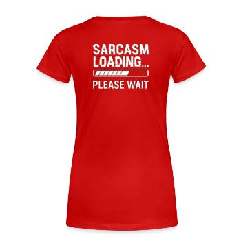 Sarkasmus  - Frauen Premium Bio T-Shirt - Rot - Hinten - Mia (176cm)