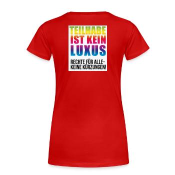 Teilhabe ist kein Luxus keine Kürzungen - Frauen Premium Bio T-Shirt - Rot - Hinten - Mia (176cm)