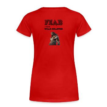 Angst ist für die Schwachen. - Frauen Premium Bio T-Shirt - Rot - Hinten - Mia (176cm)