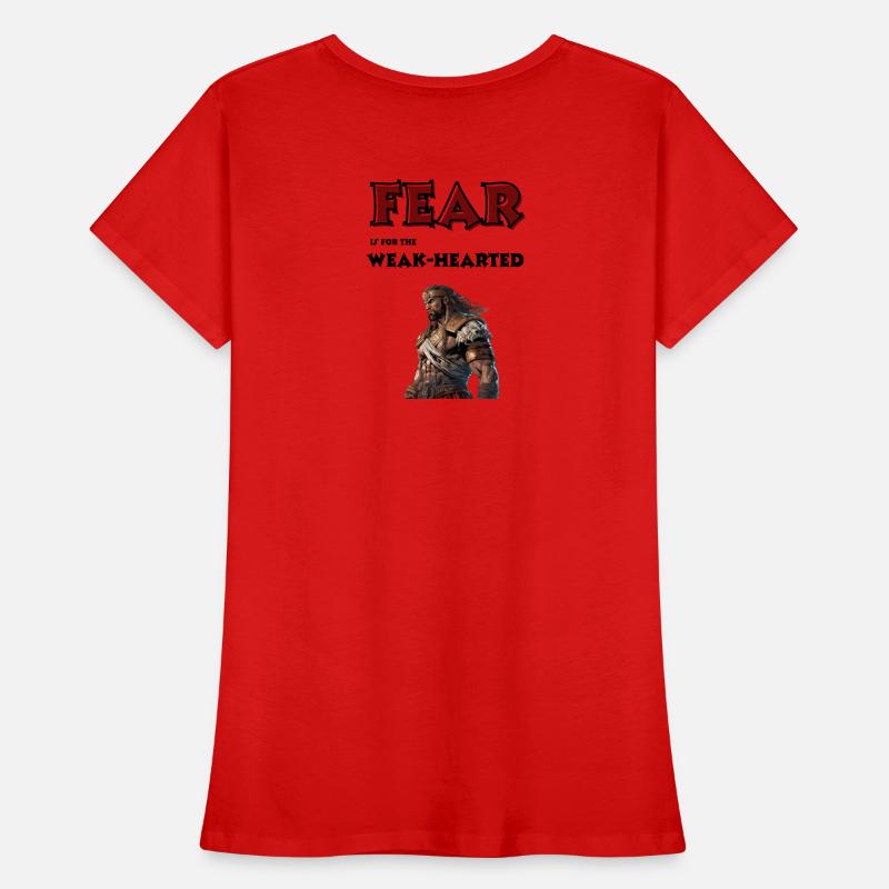 Fear is for the weak-hearted. Women's Premium Organic T-Shirt