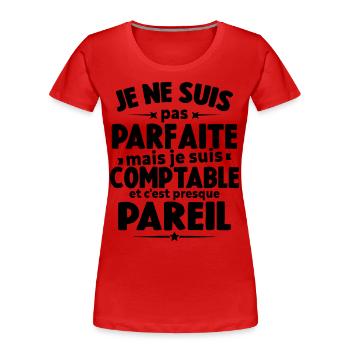 Pas parfaite mais je suis comptable humour cadeau - T-shirt bio Premium Femme - rouge - Devant - Mia (176cm)