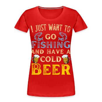 Pêche et pêche pour les amateurs de bière - T-shirt bio Premium Femme - rouge - Devant - Mia (176cm)