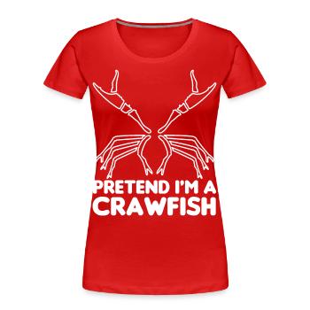 Prétendez que je suis un costume d’Halloween d’écrevisses d’écrevisses - T-shirt bio Premium Femme - rouge - Devant - Mia (176cm)