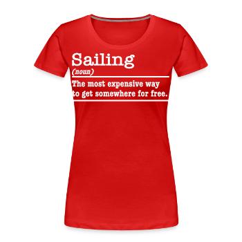 Sailing Sailing Dictionary Saying Sailor Captain - Women's Premium Organic T-Shirt - red - Front - Mia (176cm)