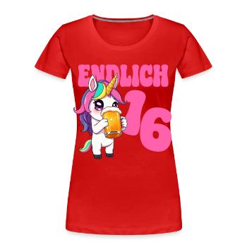 Bier Einhorn Endlich 16 Jahre Geburtstag Alkohol - Frauen Premium Bio T-Shirt - Rot - Vorne - Mia (176cm)