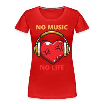 For music lovers: No Music No Life - Women's Premium Organic T-Shirt - red - Front - Mia (176cm)