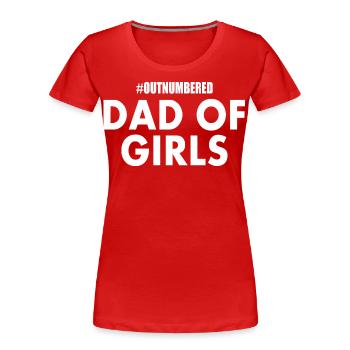 Dad of girls - Frauen Premium Bio T-Shirt - Rot - Vorne - Mia (176cm)