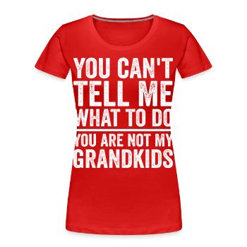 Ihr seid nicht meine Enkelkinder - Frauen Premium Bio T-Shirt - Rot - Vorne - Mia (176cm)