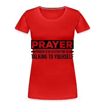 Atheisten Sprüche | Atheismus Skeptiker Geschenke - Frauen Premium Bio T-Shirt - Rot - Vorne - Mia (176cm)
