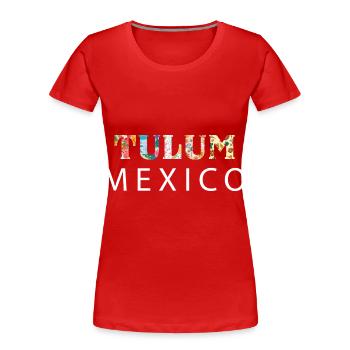 Tulum Mexico - Women's Premium Organic T-Shirt - red - Front - Mia (176cm)