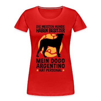 Dogo Argentino hat Personal Argentinien Dogge - Frauen Premium Bio T-Shirt - Rot - Vorne - Mia (176cm)
