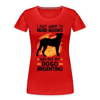 Bücher lesen und Dogo Argentino streicheln - Frauen Premium Bio T-Shirt - Rot - Vorne - Mia (176cm)