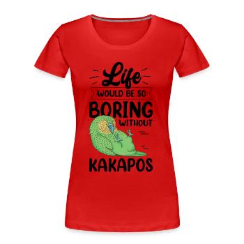 Kakapo boring without flightless Kakapo - Women's Premium Organic T-Shirt - red - Front - Mia (176cm)
