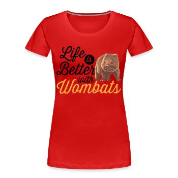Life is better with Wombat Australia Marsupial - Women's Premium Organic T-Shirt - red - Front - Mia (176cm)