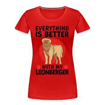 Alles ist besser mit meinem Leonberger - Frauen Premium Bio T-Shirt - Rot - Vorne - Mia (176cm)