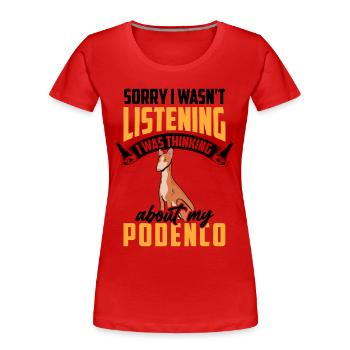 Podenco était distrait Podenco espagnol - T-shirt bio Premium Femme - rouge - Devant - Mia (176cm)