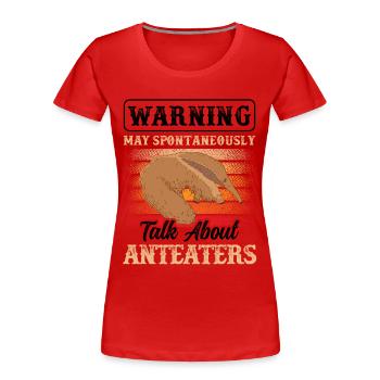 Anteater spontaneously talks little anteater - Women's Premium Organic T-Shirt - red - Front - Mia (176cm)