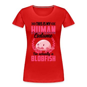 Das ist nur mein Blobfisch Kostüm Blobfisch - Frauen Premium Bio T-Shirt - Rot - Vorne - Mia (176cm)