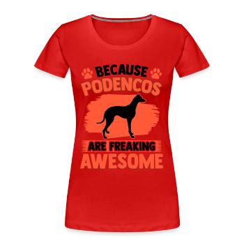 Podenco are fantastic Spanish greyhound - Women's Premium Organic T-Shirt - red - Front - Mia (176cm)