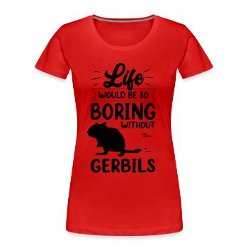 Alésage sans rongeur gerbille Gerbille - T-shirt bio Premium Femme - rouge - Devant - Mia (176cm)