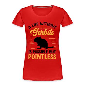 La vie sans rongeur gerbille Gerbille - T-shirt bio Premium Femme - rouge - Devant - Mia (176cm)