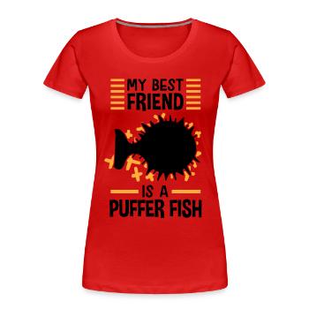 Puffer fish is my friend Giant puffer fish - Women's Premium Organic T-Shirt - red - Front - Mia (176cm)