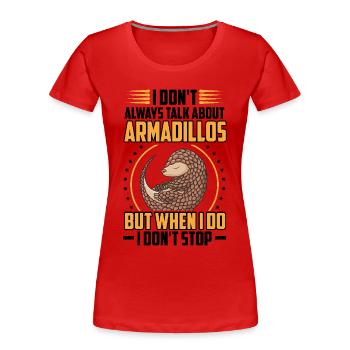 Armadillo Armadillo Parlez de Armadillo - T-shirt bio Premium Femme - rouge - Devant - Mia (176cm)