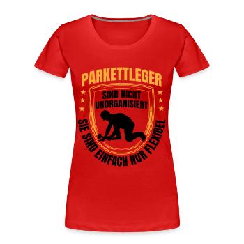 Parkettleger sind flexibel Fliesenleger - Frauen Premium Bio T-Shirt - Rot - Vorne - Mia (176cm)