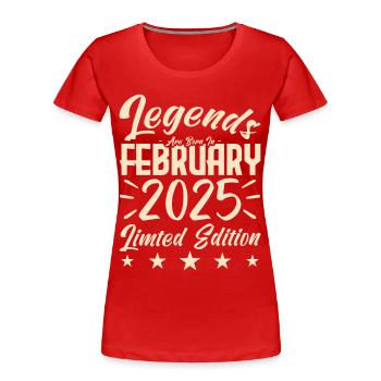 Naissance En Février 2025. Cadeau d'anniversaire. - T-shirt bio Premium Femme - rouge - Devant - Mia (176cm)