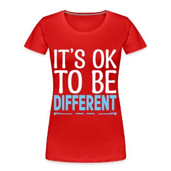Es ist in Ordnung, anders zu sein. Motivierende Zitate. - Frauen Premium Bio T-Shirt - Rot - Vorne - Mia (176cm)