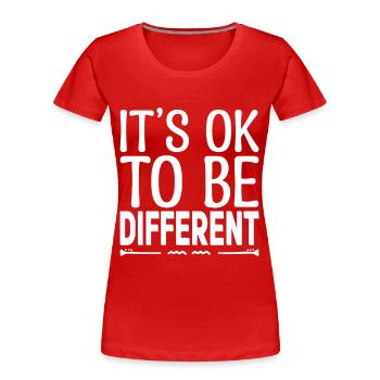 Es ist in Ordnung, anders zu sein. Motivierende Zitate. - Frauen Premium Bio T-Shirt - Rot - Vorne - Mia (176cm)