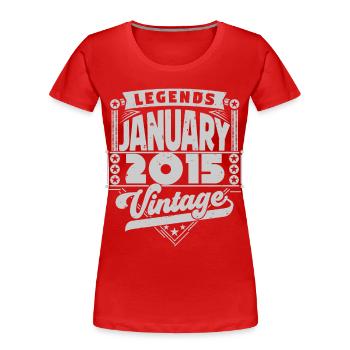Vintage Anniversaire Janvier 2015, Janvier 2015. - T-shirt bio Premium Femme - rouge - Devant - Mia (176cm)