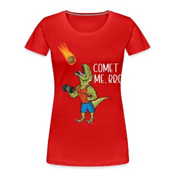 Comet Me Bro Funny T-Rex Dinosaurier Wortspiel Gym Workout - Frauen Premium Bio T-Shirt - Rot - Vorne - Mia (176cm)