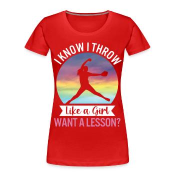 Ich weiß, ich werfe wie ein Mädchen lustige Frauen Softball - Frauen Premium Bio T-Shirt - Rot - Vorne - Mia (176cm)