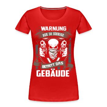 Warning - 50 year old entering building - DE - Women's Premium Organic T-Shirt - red - Front - Mia (176cm)