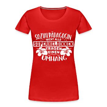 Sozialpädagogin nicht alle Superhelden tragen - Frauen Premium Bio T-Shirt - Rot - Vorne - Mia (176cm)