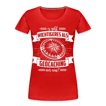 Geocaching T-Shirt Es gibt Wichtigeres als - Frauen Premium Bio T-Shirt - Rot - Vorne - Mia (176cm)