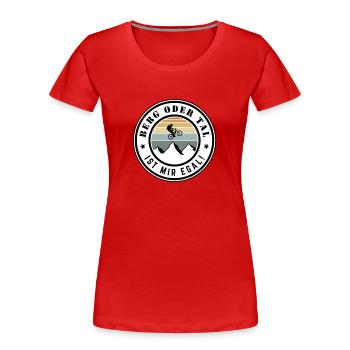 Berg oder Tal ist mir egal - Frauen Premium Bio T-Shirt - Rot - Vorne - Mia (176cm)